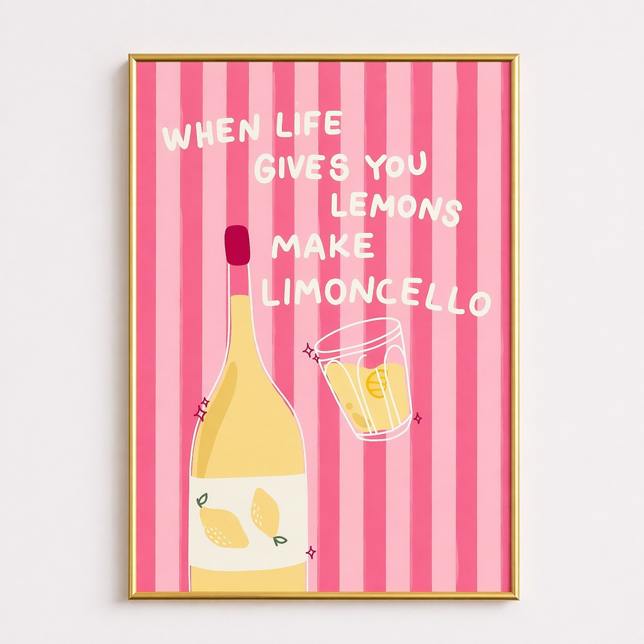When Life Gives You Lemons – Limoncello Quote Poster