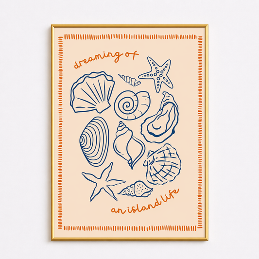Dreaming of an Island Life – Coastal Shell Illustration Poster