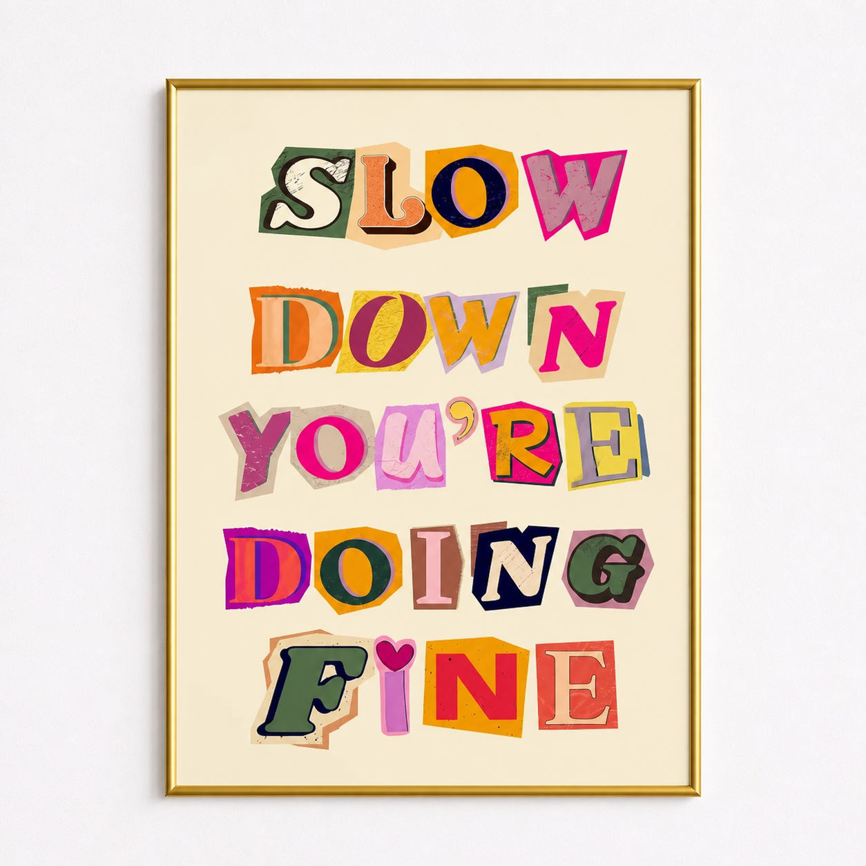 Slow Down You’re Doing Fine Poster – Motivational Typography Wall Art