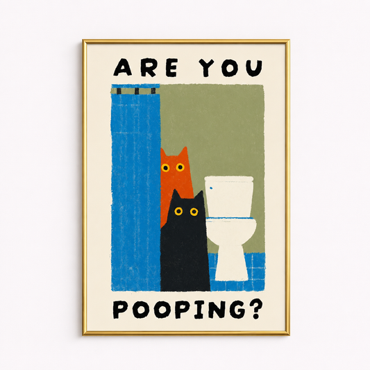 Are You Pooping? Poster – Funny Cat Bathroom Wall Art