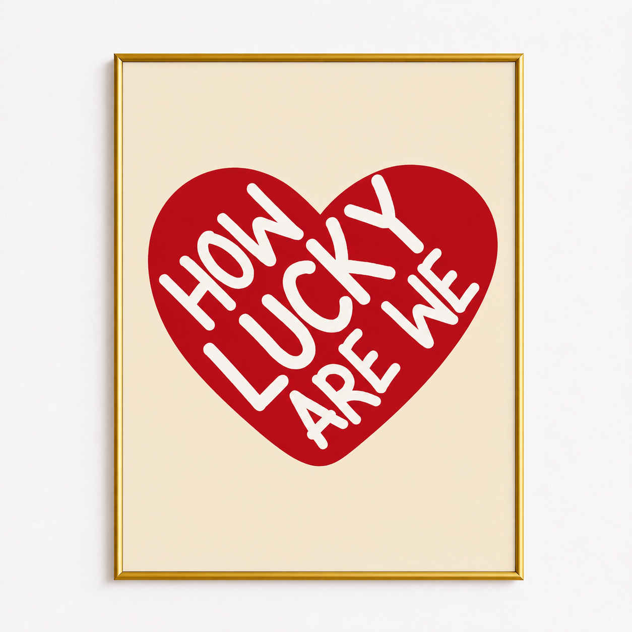 How Lucky Are We Poster – Romantic Love Quote Wall Art