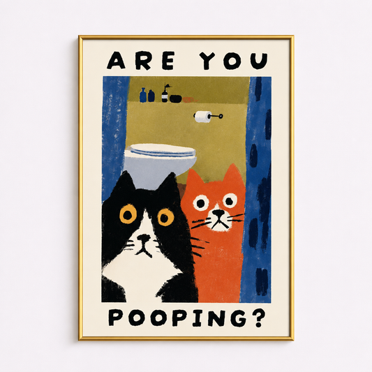 Are You Pooping? II Poster – Funny Cat Bathroom Wall Art
