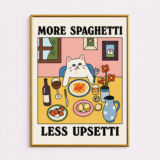 More Spaghetti, Less Upsetti Poster – Funny Italian Cat Kitchen Wall Art