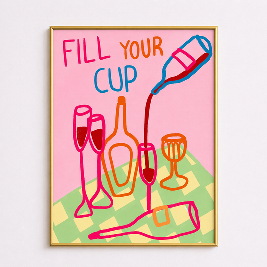 Fill Your Cup – Bold Lifestyle Poster