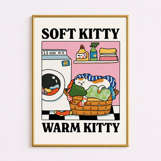Soft Kitty, Warm Kitty Poster – Cute Laundry Room Cat Wall Art